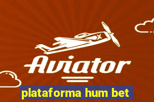 plataforma hum bet